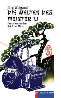 DIE WELTEN DES MEISTER LI - Jörg Weigand - ebook