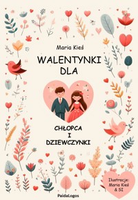 Walentynki dla chłopczyka i dziewczynki - Maria Kieś - ebook