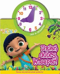 Wissper Jak w zegarku Dzień dobry, Wissper! - - książka