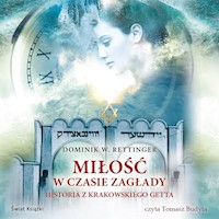 Miłość w czasie zagłady - Dominik W. Rettinger - ebook + audiobook