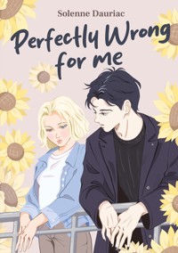 Perfectly Wrong for Me - Solenne Dauriac - ebook