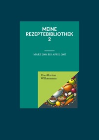 Meine Rezeptebibliothek 2 - Ute-Marion Wilkesmann - ebook