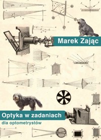Optyka w zadaniach dla optometrystów - Marek Zając - książka