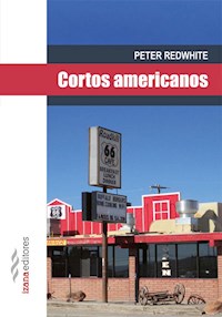 Cortos americanos - Peter Redwhite - ebook