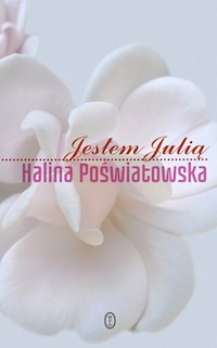 Jestem Julią - Poświatowska Halina - ebook + książka