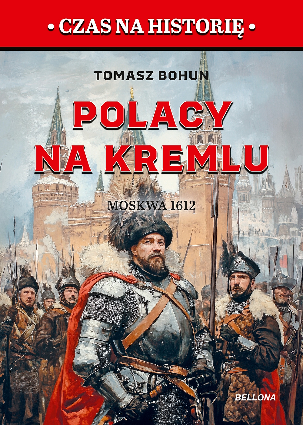 Polacy na Kremlu. Moskwa 1612 - Tomasz Bohun - książka