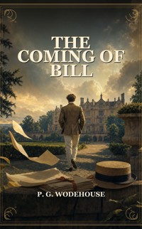 The Coming Of Bill - Wodehouse	 P.G. - ebook