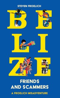 Belize - Steven Froelich - ebook