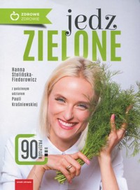 Jedz zielone - Hanna Stolińska-Fiedorowicz - ebook + książka