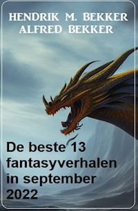 De beste 13 fantasyverhalen in september 2022 - Hendrik M. Bekker - ebook