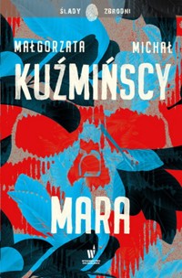 Mara - Kuźmińska Małgorzata, Kuźmiński Michał - książka