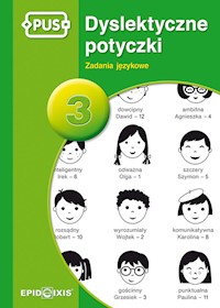 PUS Dyslektyczne potyczki 3 Zadania językowe - Knopik Katarzyna - książka
