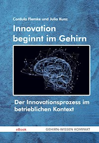 Innovation beginnt im Gehirn - Cordula Flemke - ebook