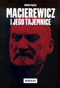 Macierewicz i jego tajemnice - Tomasz Piątek - książka