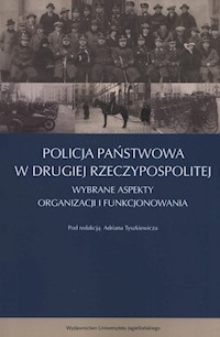 Policja Państwowa w Drugiej Rzeczpospolitej - Tyszkiewicz Adrian - książka
