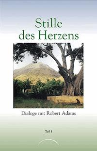 Stille des Herzens - Adams Robert - ebook