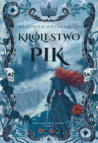 Królestwo Pik - Ancerowicz Weronika - ebook + książka
