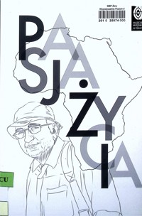 Afryka - pasja życia - pod redakcją - ebook
