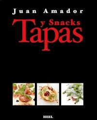 Tapas & Snacks - Juan Amador - ebook