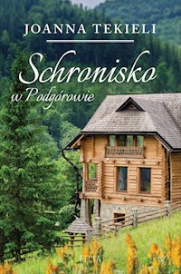 Schronisko w Podgórowie - Joanna Tekieli - ebook + audiobook + książka