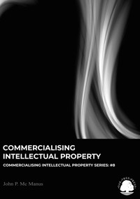 Commercialising Intellectual Property - John P. Mc Manus - ebook