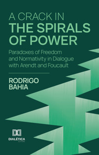 A Crack in the Spirals of Power - Rodrigo Bahia - ebook