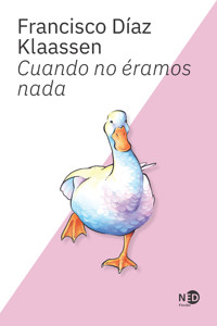 Cuando no éramos nada - Francisco Díaz Klaassen - ebook