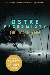 Ostre przedmioty - Gillian Flynn - ebook + książka