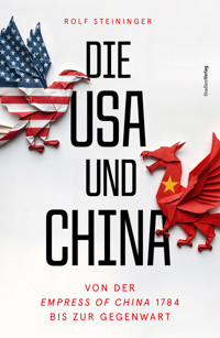 Die USA und China - Rolf Steininger - ebook