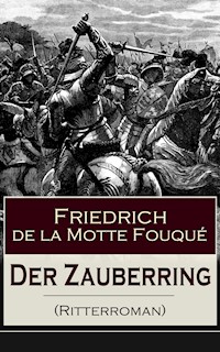 Der Zauberring (Ritterroman) - Friedrich Motte de la Fouqué - ebook