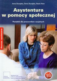 Asystentura w pomocy społecznej - Dunajska Anna, Dunajska Daria, Klein Beata - książka