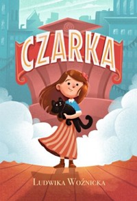 Czarka - Ludwika Woźnicka - książka
