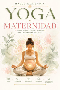 Yoga y maternidad - Mabel Izamendía - ebook