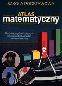 Atlas matematyczny. Szkoła podstawowa - Tomaszewska Anna Maria - książka