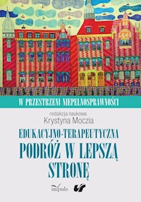 Edukacyjno-terapeutyczna podróż w lepszą stronę -  - książka