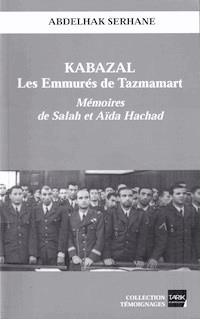 Kabazal - Les Emmurés de Tazmamart - Abdelhak Serhane - ebook