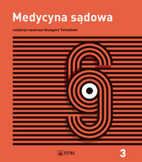 Medycyna sądowa tom 3. Opiniowanie i kliniczna medycyna sądowa - Grzegorz Teresiński - książka