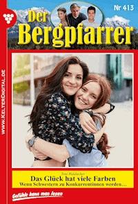Der Bergpfarrer 413 – Heimatroman - Toni Waidacher - ebook