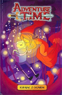 Adventure time. Igrając z ogniem / Studio JG - zbiorowa praca - książka