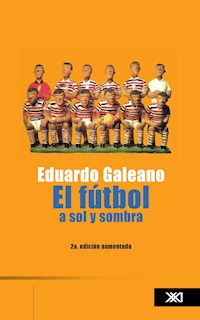 El futbol a sol y sombra - Galeano Eduardo - ebook
