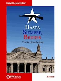 Hasta Siempre, Bruder - Isabel Leyla Erdem - ebook