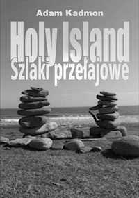 Holy Island. Szlaki Przełajowe - Adam Kadmon - książka