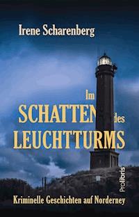 Im Schatten des Leuchtturms - Irene Scharenberg - ebook