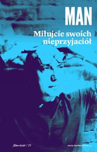 Miłujcie swoich nieprzyjaciół - Tomasz Man - książka