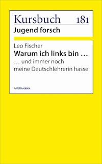 Warum ich links bin … - Leo Fischer - ebook