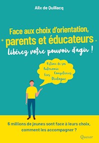 Face aux choix d'orientation - Alix de Quillacq - ebook