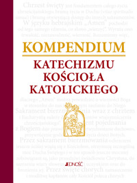 Kompendium Katechizmu Kościoła Katolickiego - zbiorowa praca - książka