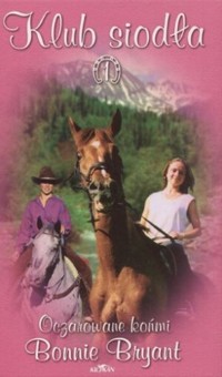 Klub siodła. Oczarowane końmi - Bonnie Bryant - ebook