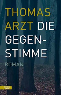 Die Gegenstimme - Thomas Arzt - ebook