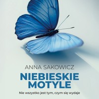 Niebieskie motyle - Anna Sakowicz - ebook + audiobook + książka